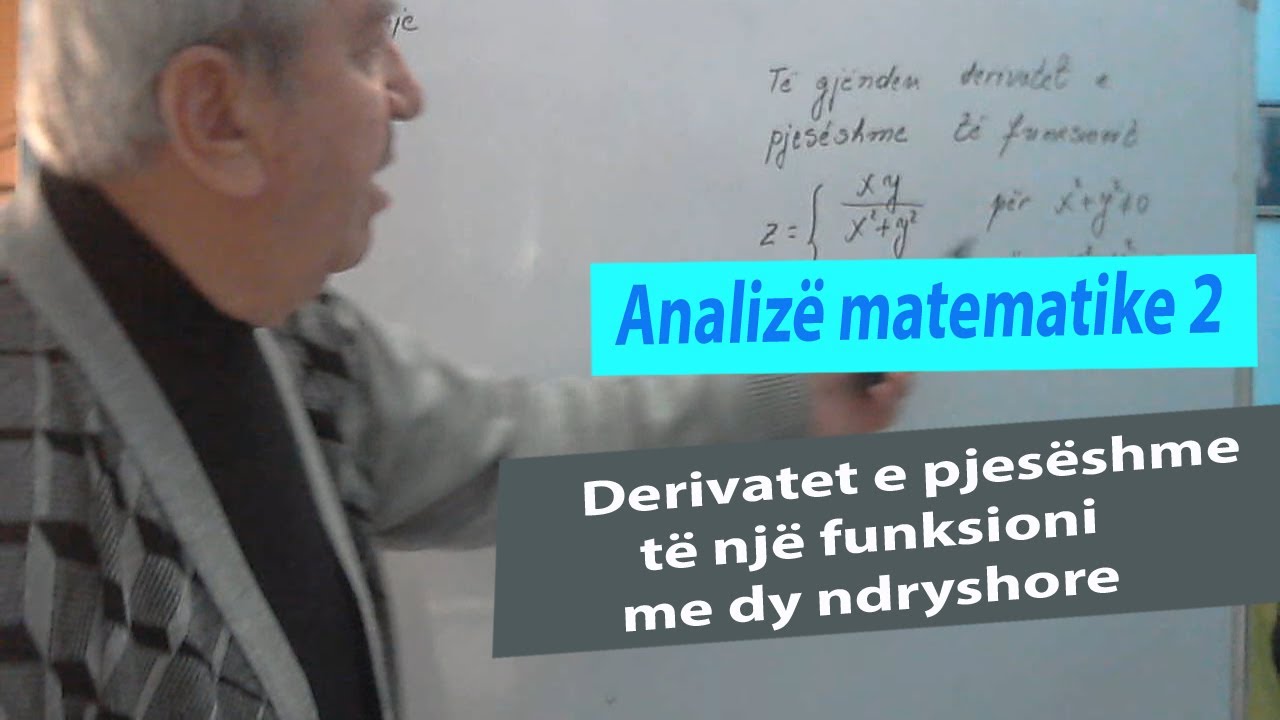 Analëzë  matematike 2/ Derivatet e pjesëshme të një funksioni me dy ndryshore