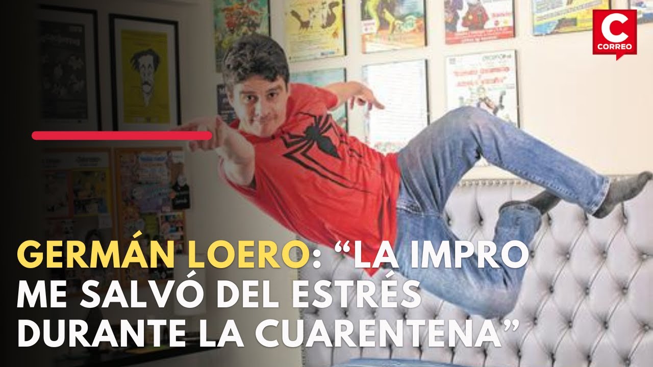 Germ&aacute;n Loero: &ldquo;La Impro me salv&oacute; del estr&eacute;s durante la cuarentena&rdquo;