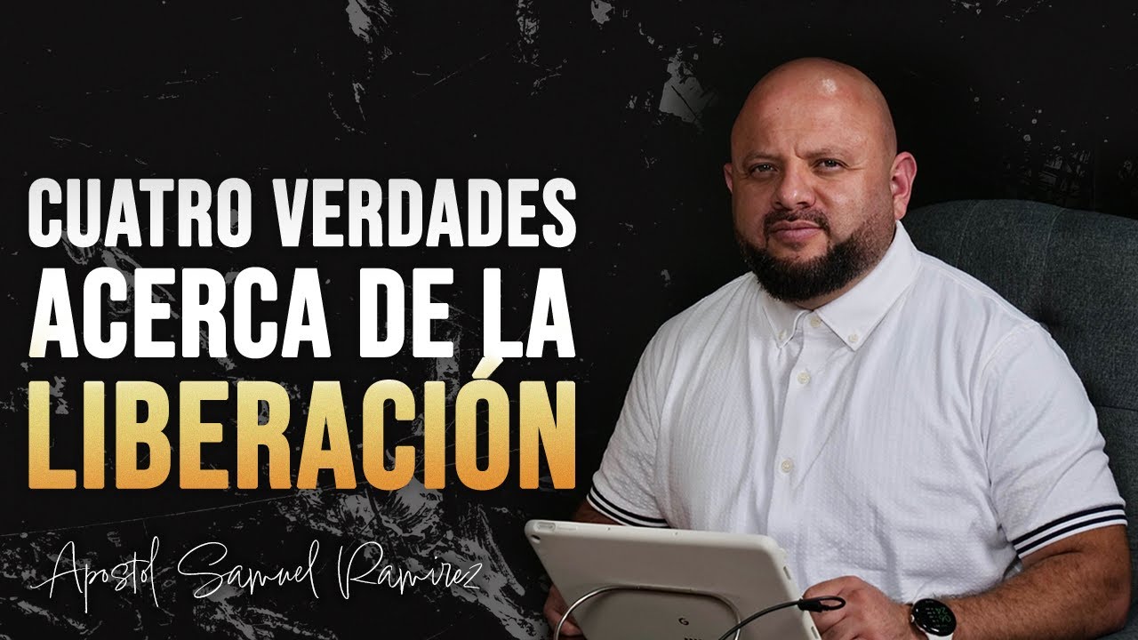 CUATRO VERDADES ACERCA DE LA LIBERACIÓN