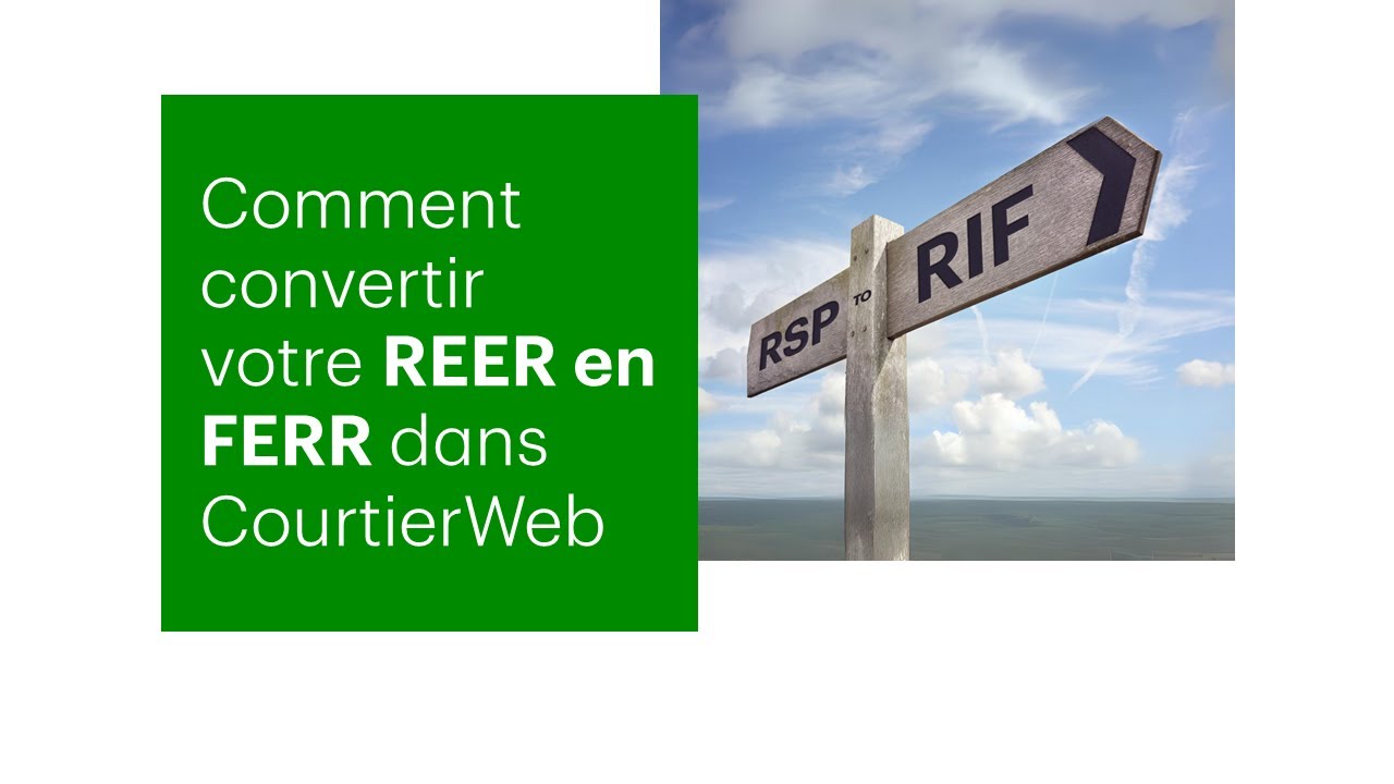 Comment convertir votre REER en FERR dans CourtierWeb