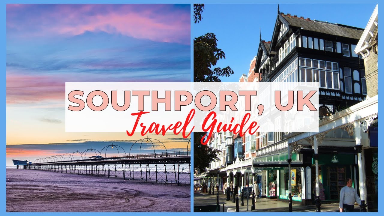 Southport 🇬🇧 Travel Guide | Attractions & Things To Do 2022 (4K)