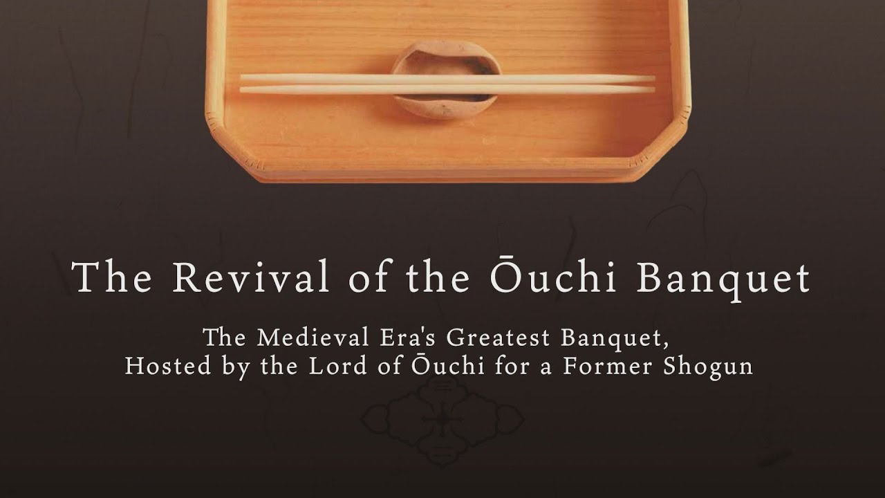 The Revival of the Ōuchi Banquet（大内御膳PR動画 ENG sub）