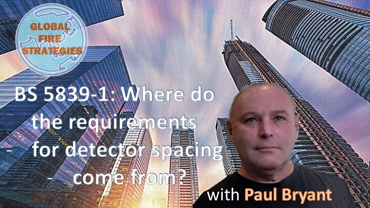 BS 5839-1: Why is fire detector spacing what it is?