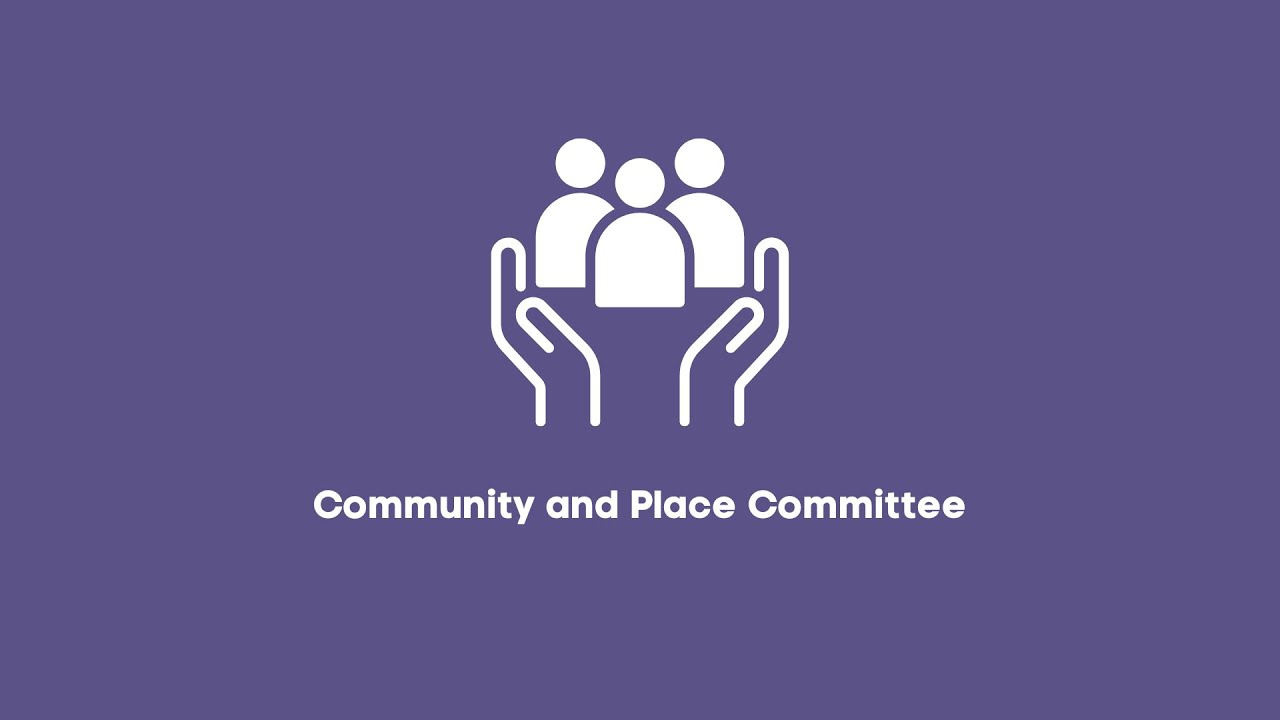 Community and Place Committee Meeting - 12 March 2026