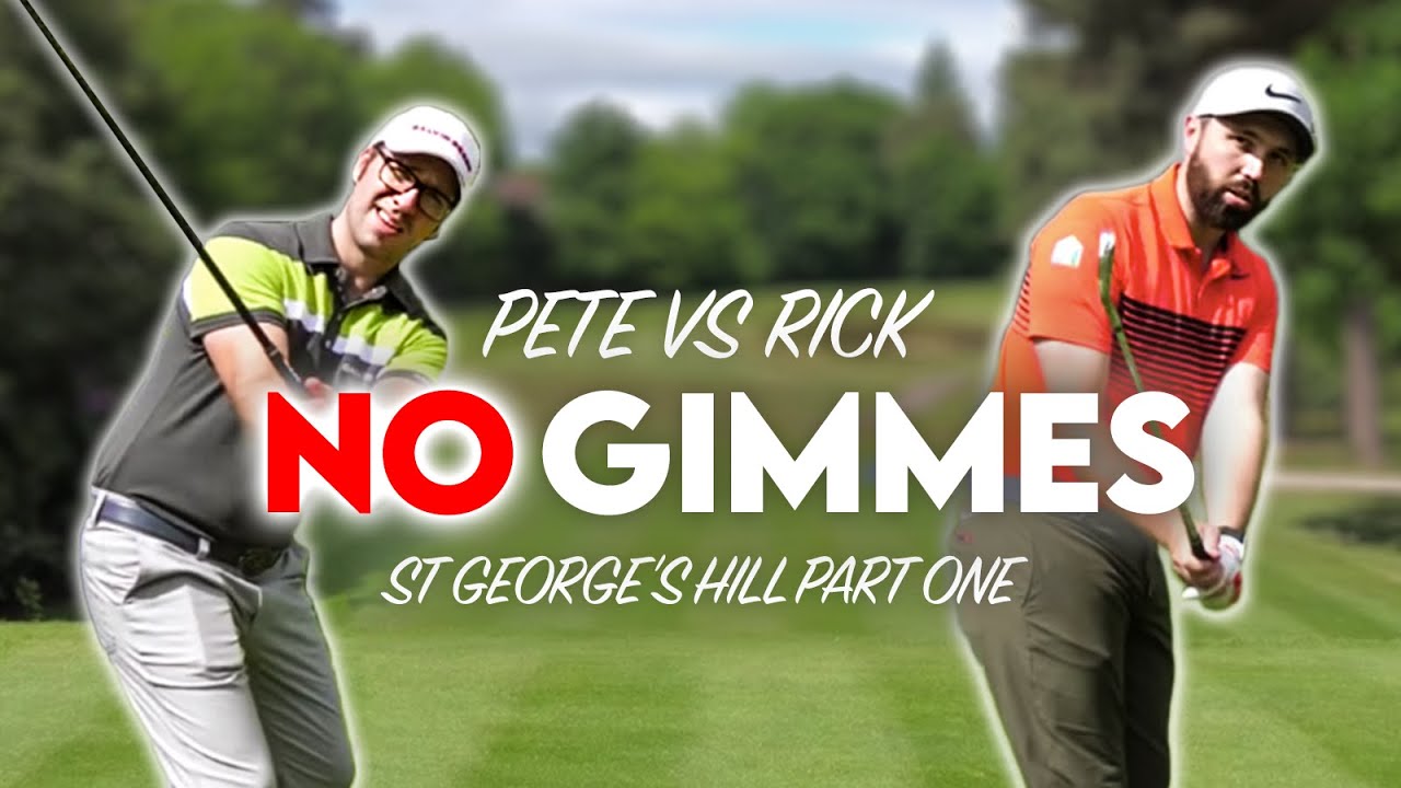 NO GIMMES | Peter Finch vs Rick Shiels | St George's Hill: Part 1