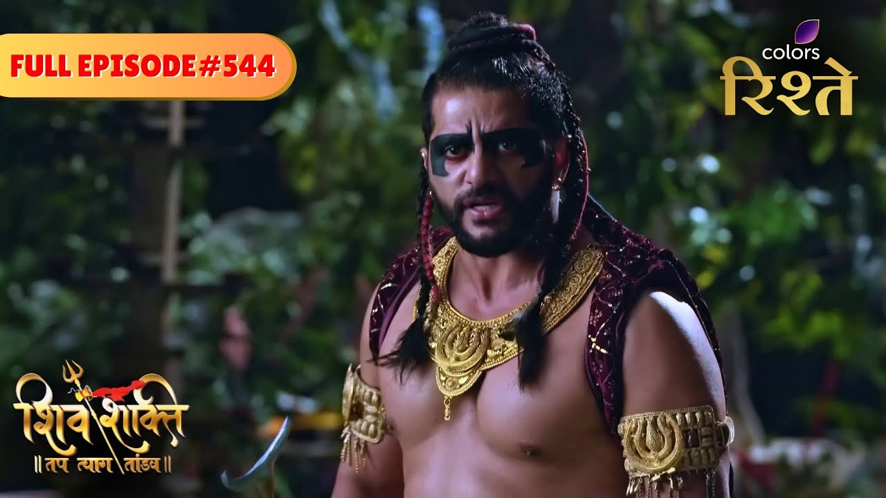 Andhakasur is Taken Aback | Shiv Shakti | Full Episode 544 | Colors Rishtey