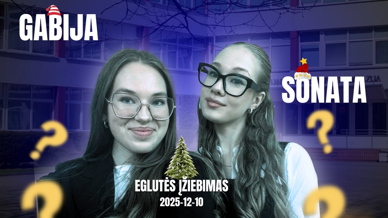 Gabija ir Sonata KALBINA #3 /Marijampolės Sūduvos gimnazijos EGLUTĖS ĮŽIEBIMO šventė.