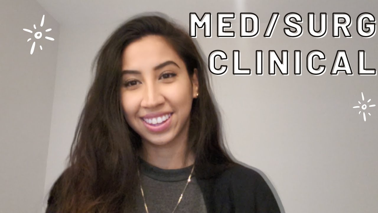 What I Did in my MedSurg Placement // MedSurg Clinical