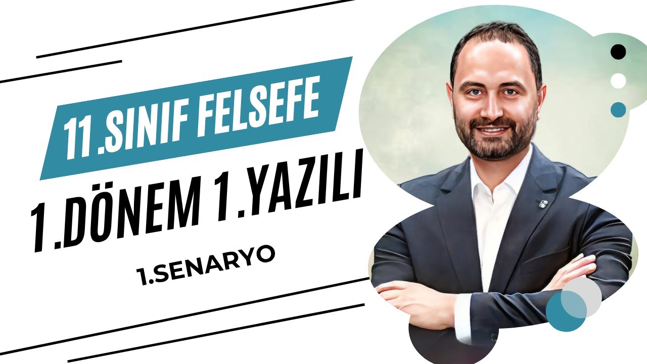 11. Sınıf Felsefe 1.Dönem 1. Yazılı Sınavı | 2025-2026 | 1.Senaryo |