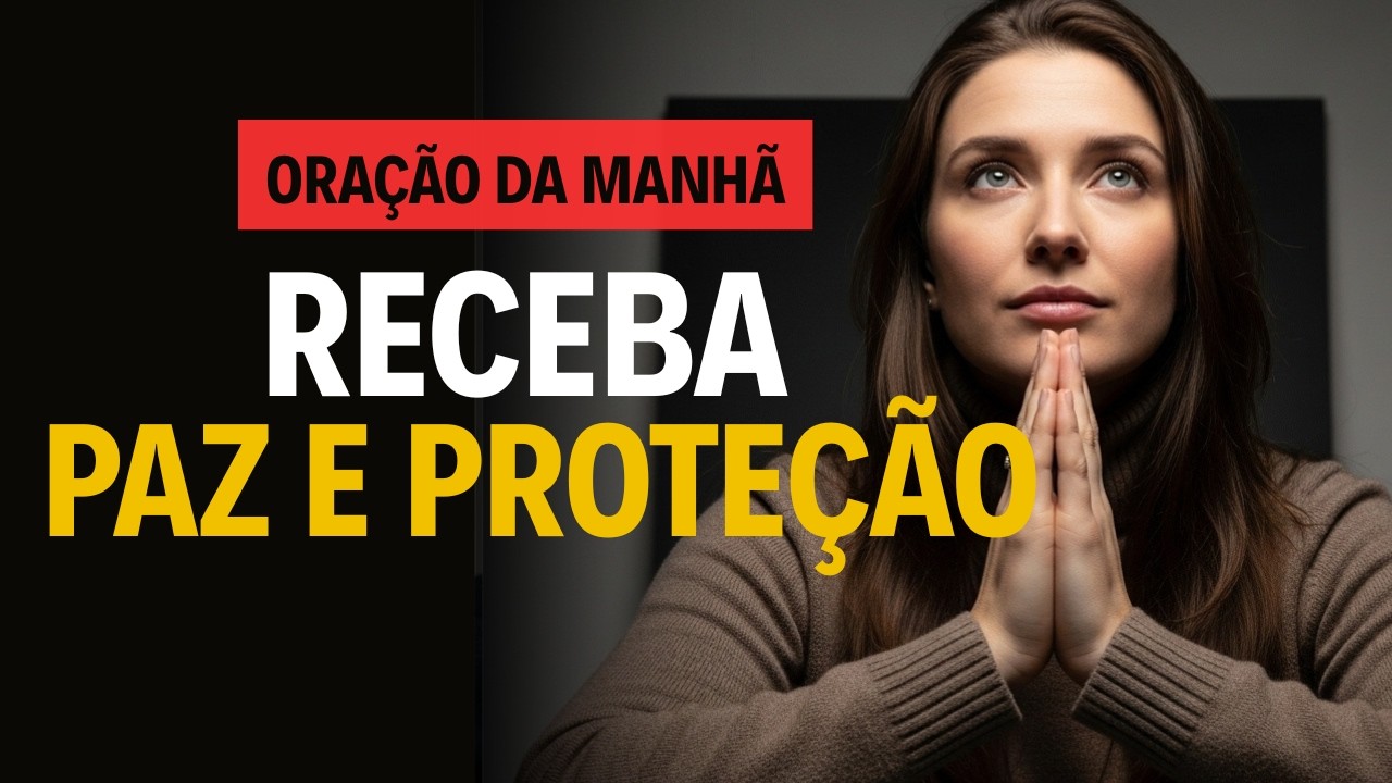 Oração da Manhã: Coloque Deus em Primeiro Lugar e Veja o Milagre Acontecer!