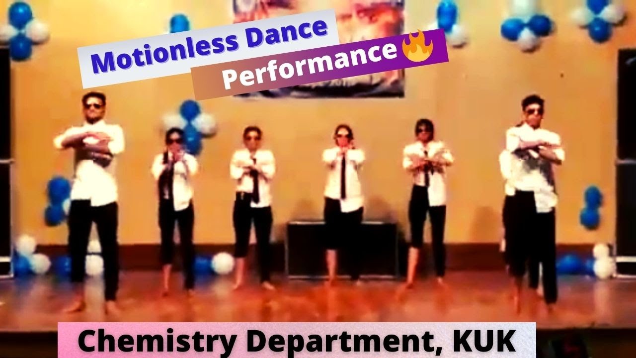 Fresher's Party Chemistry Department KUK ||  Amazing Motionless dance performance by my team & I