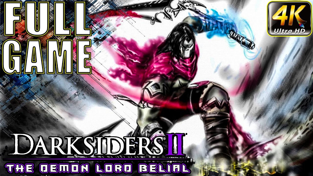 Darksiders 2 The Demon Lord Belial FULL Gameplay Walkthrough [4K 60FPS] - No Commentary