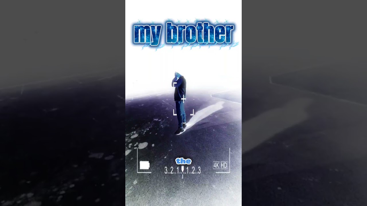 My brother 
