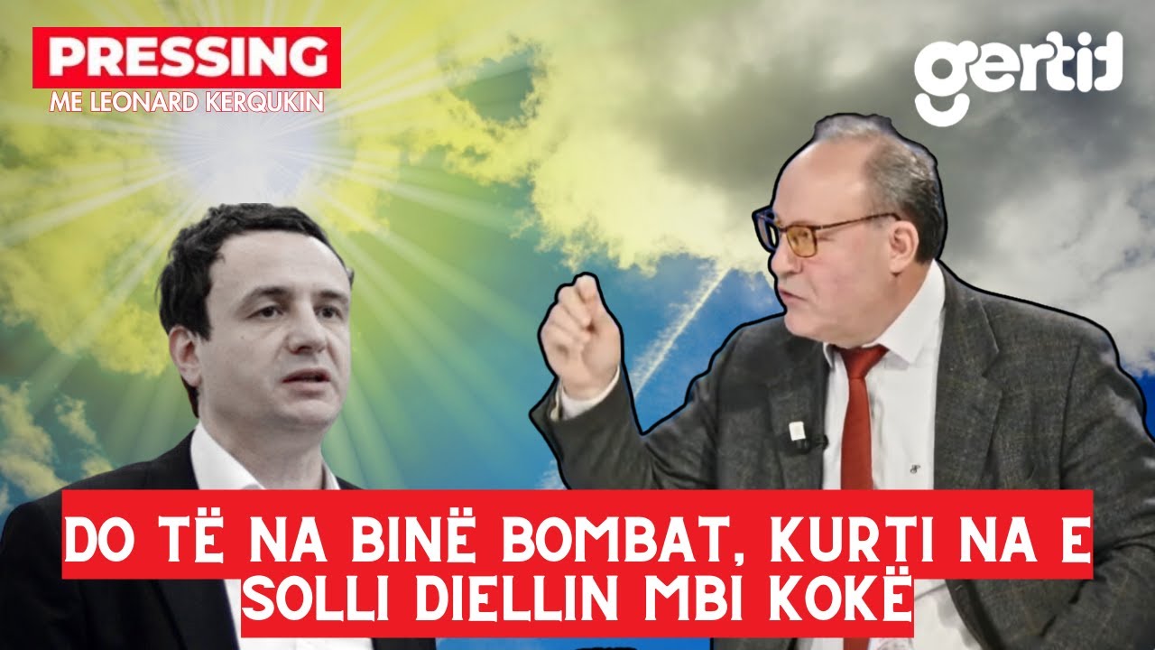 Do të na binë bombat, Kurti na e solli diellin mbi kokë | Pressing