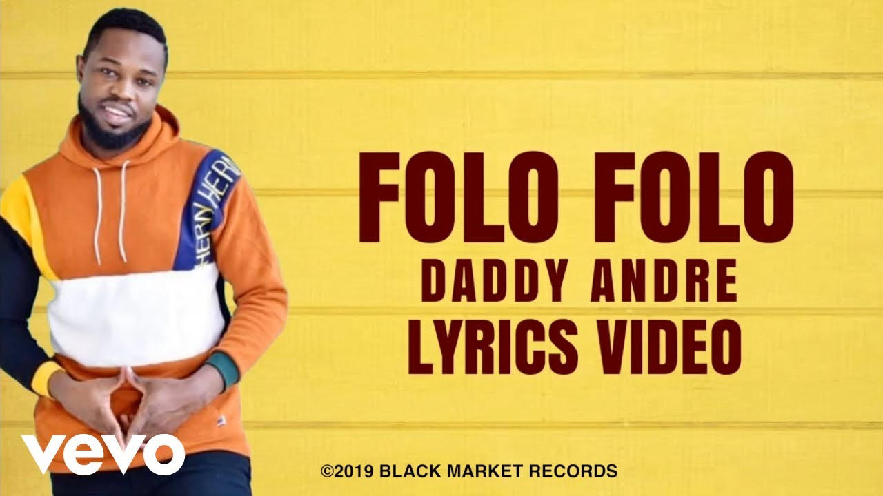 Daddy Andre - Folo Folo (Lyric Video)
