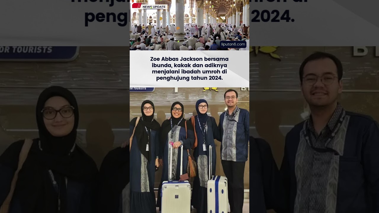 Zoe Abbas Jackson bersama ibunda, kakak dan adiknya menjalani ibadah umroh di penghujung tahun 2024