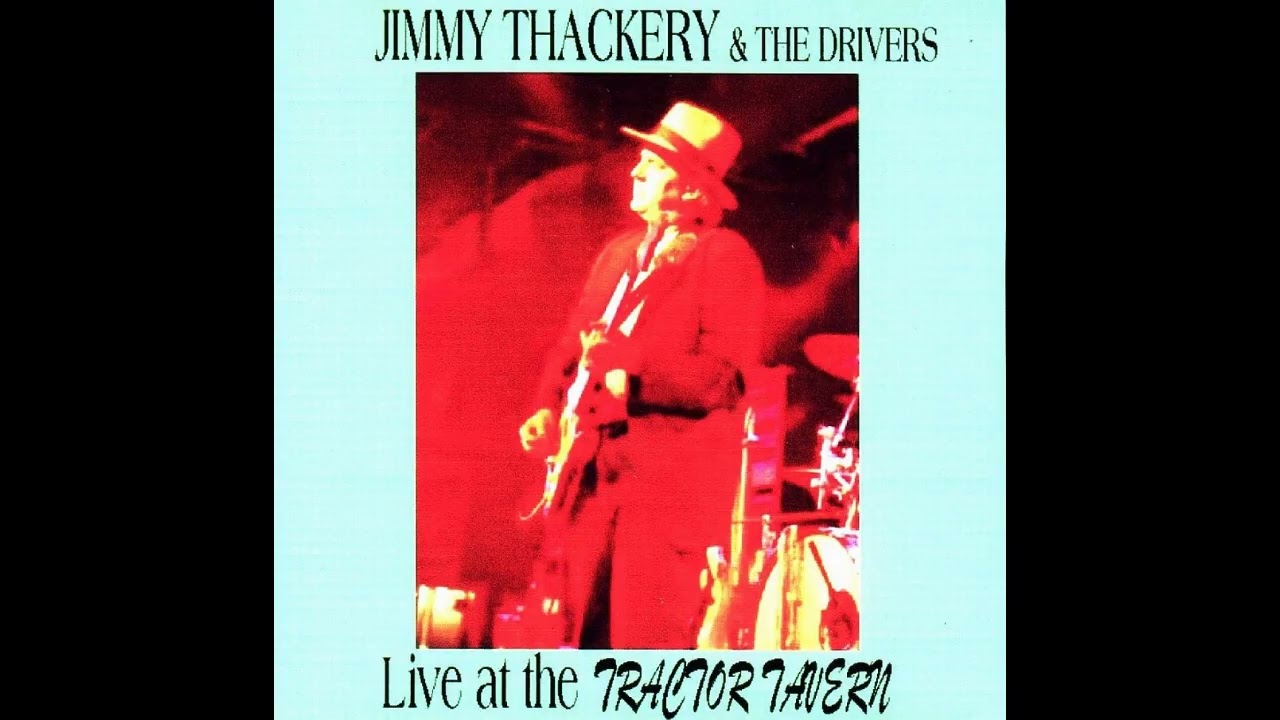 Jimmy Thackery & The Drivers - Live At Tractor Tavern (Full album)