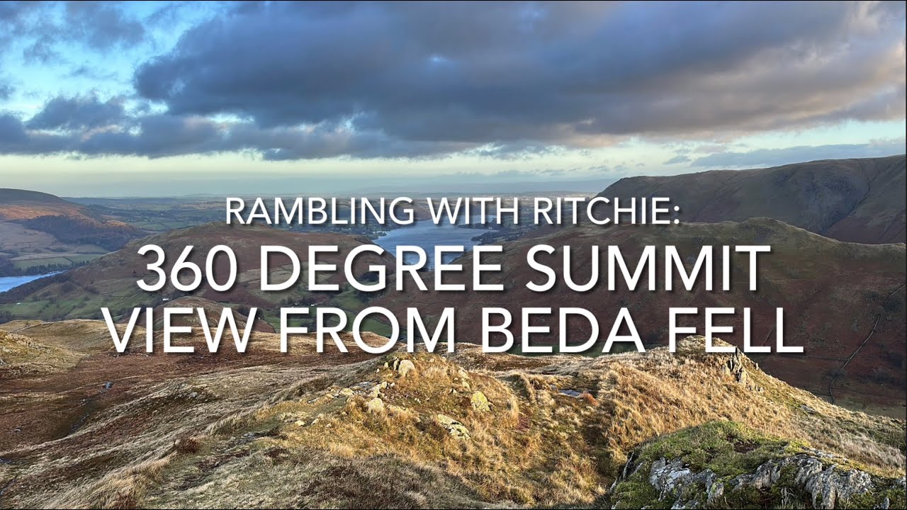 Rambling With Ritchie: 360 Degree Summit view from Beda Fell