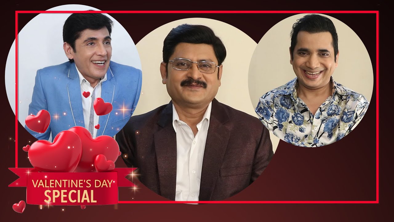 Aasif Sheikh, Rohitash Gaud and Saanand Verma Share their Romantic Memories