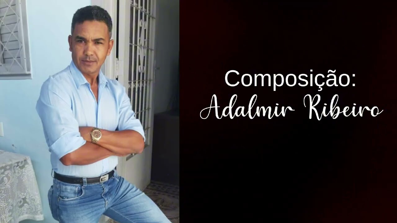 Paixão da minha vida - Composição Adalmir Ribeiro