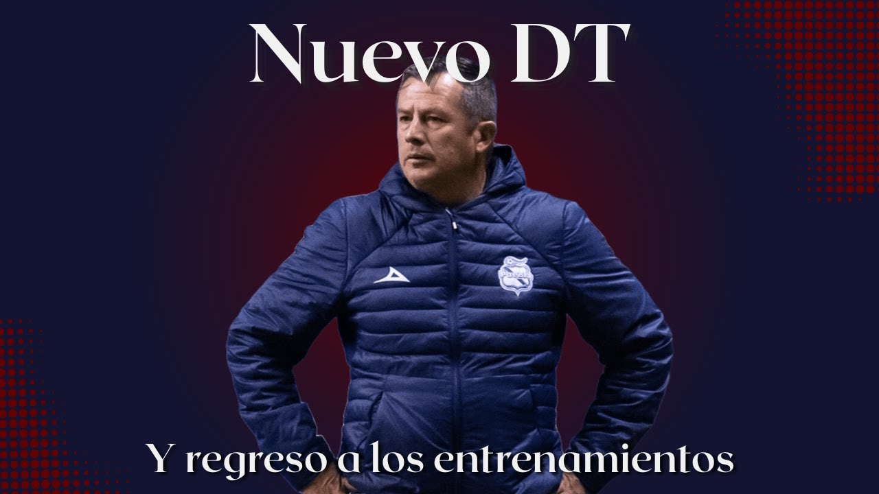 Potronoticias: Nuevo DT y Regreso a los entrenamientos