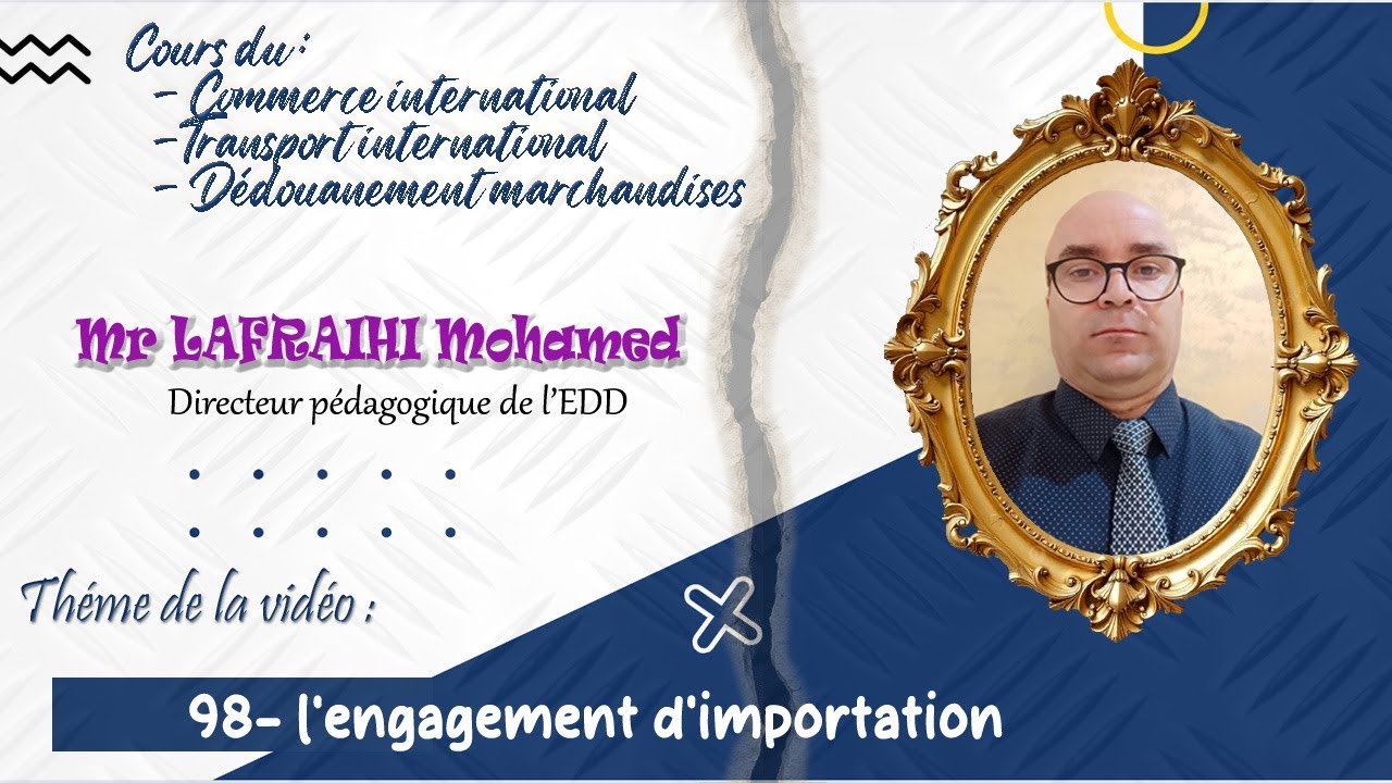 98- l'engagement d'importation