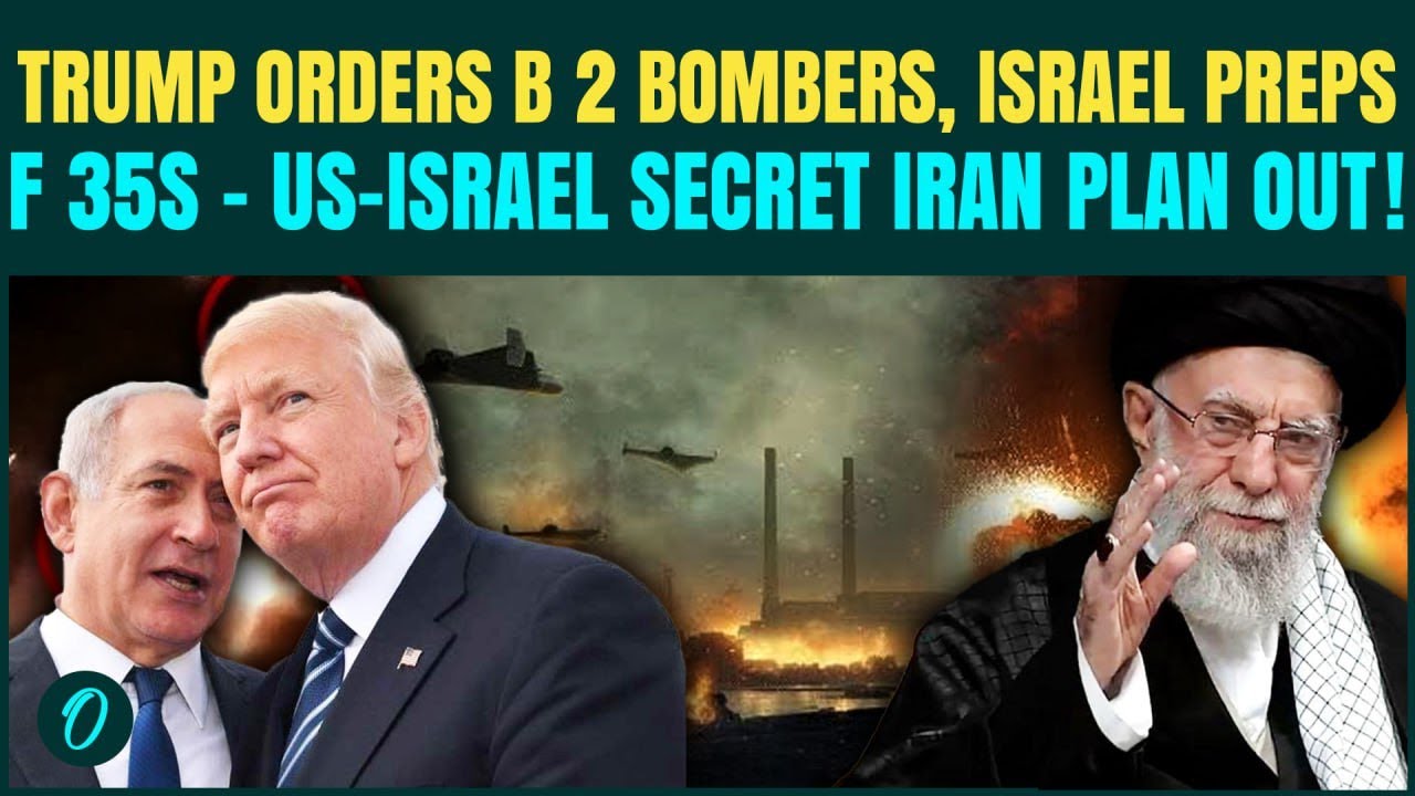 US-Israel Vs Iran War: Trump-Netanyahu SECRET Iran War Plan LEAKED! B-2 Bombers, F-35s to BOMB Iran?