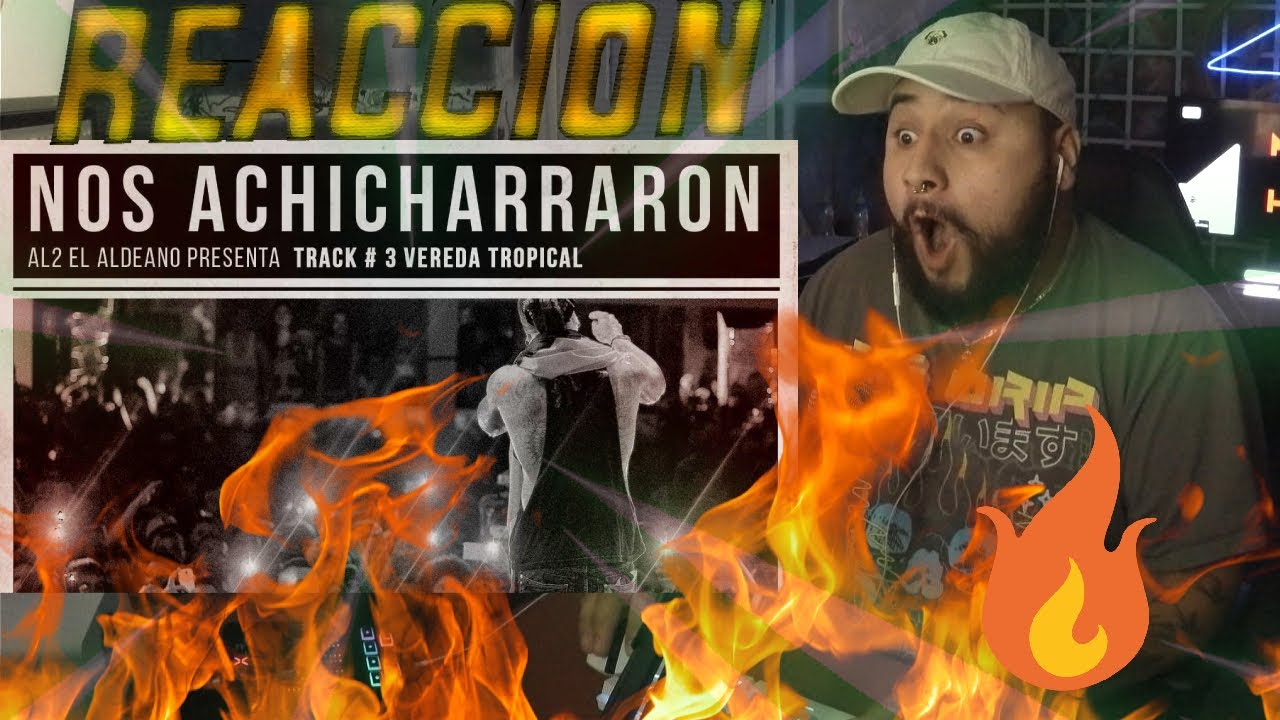 AL2 EL ALDEANO - VEREDA TROPICAL - REACCION