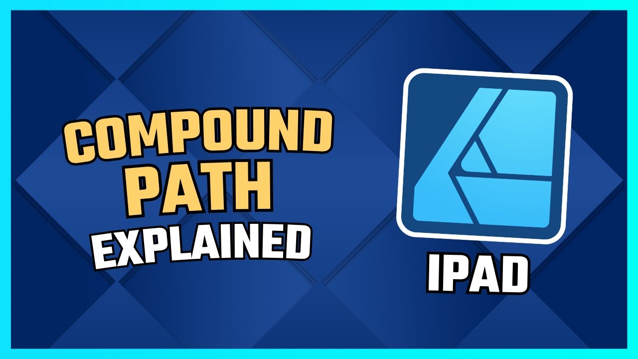 Compound Path Explained | Affinity Designer IPAD