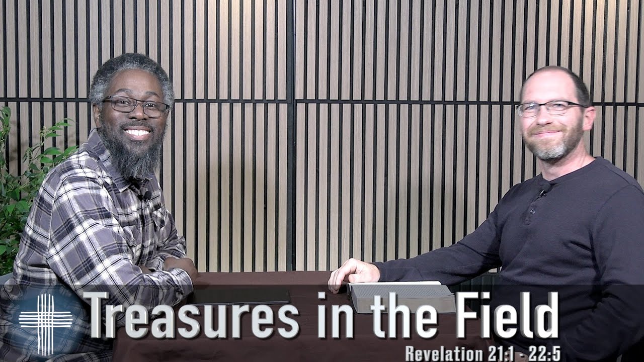 Сокровища на поле — Откровение 21:1–22:5