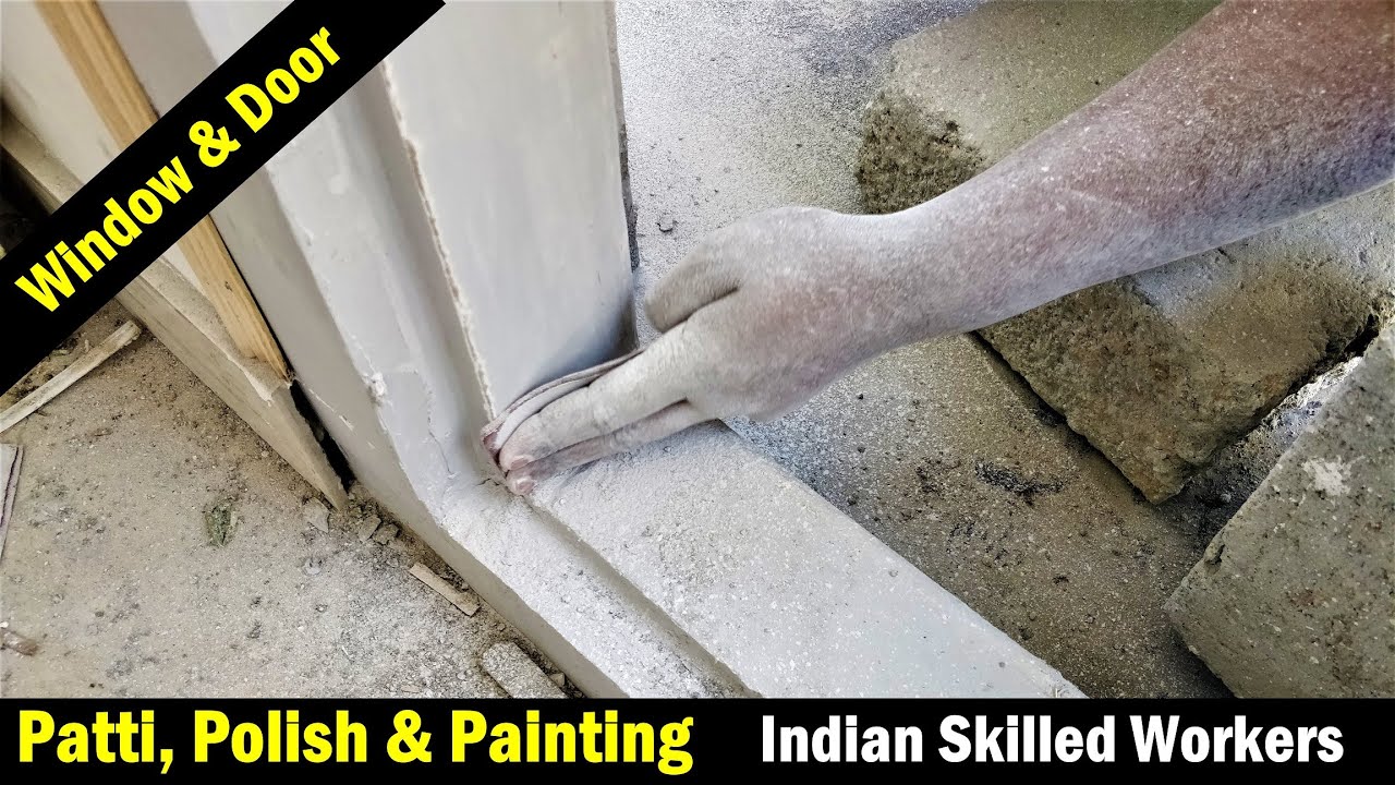 Door/ Window Patti, Painting and Polish - A2Z Construction Details