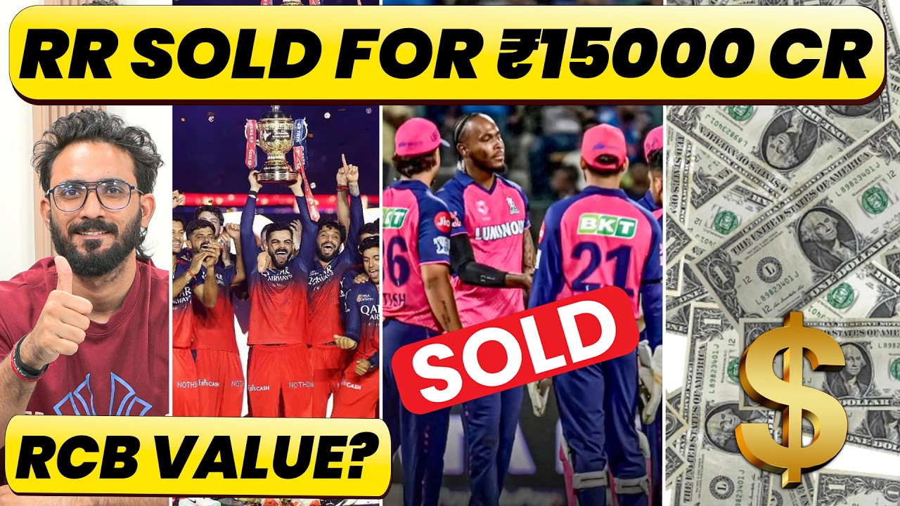 🔴IPL BREAKING: 15000 CRORE FOR RAJASTHAN ROYALS, NEW OWNERS & DETAILS OF THE DEAL. RCB PRICE VALUE?