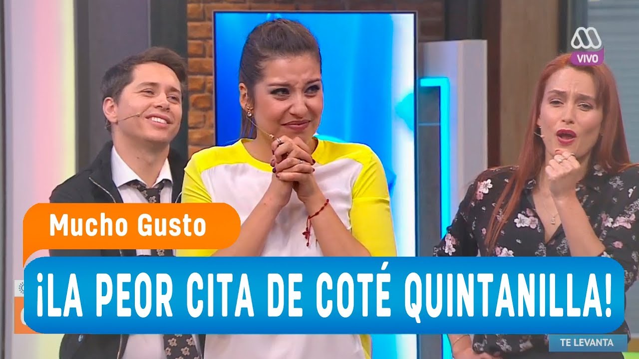 ¡La peor cita de Coté Quintanilla! - Mucho gusto 2018