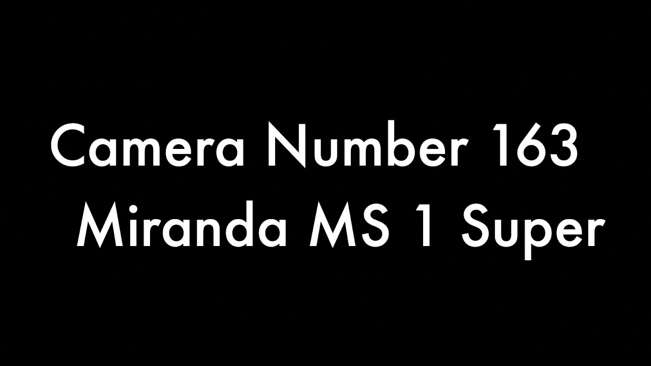 365 Camera Project - Camera 163 Miranda MS 1 Super