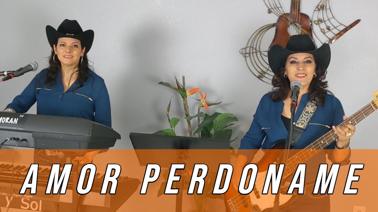 Amor Perdóname | Muy bonito tema para que se enamore otra vez | Vero y Sol 💘 🎹 🎸 Los Queremos !