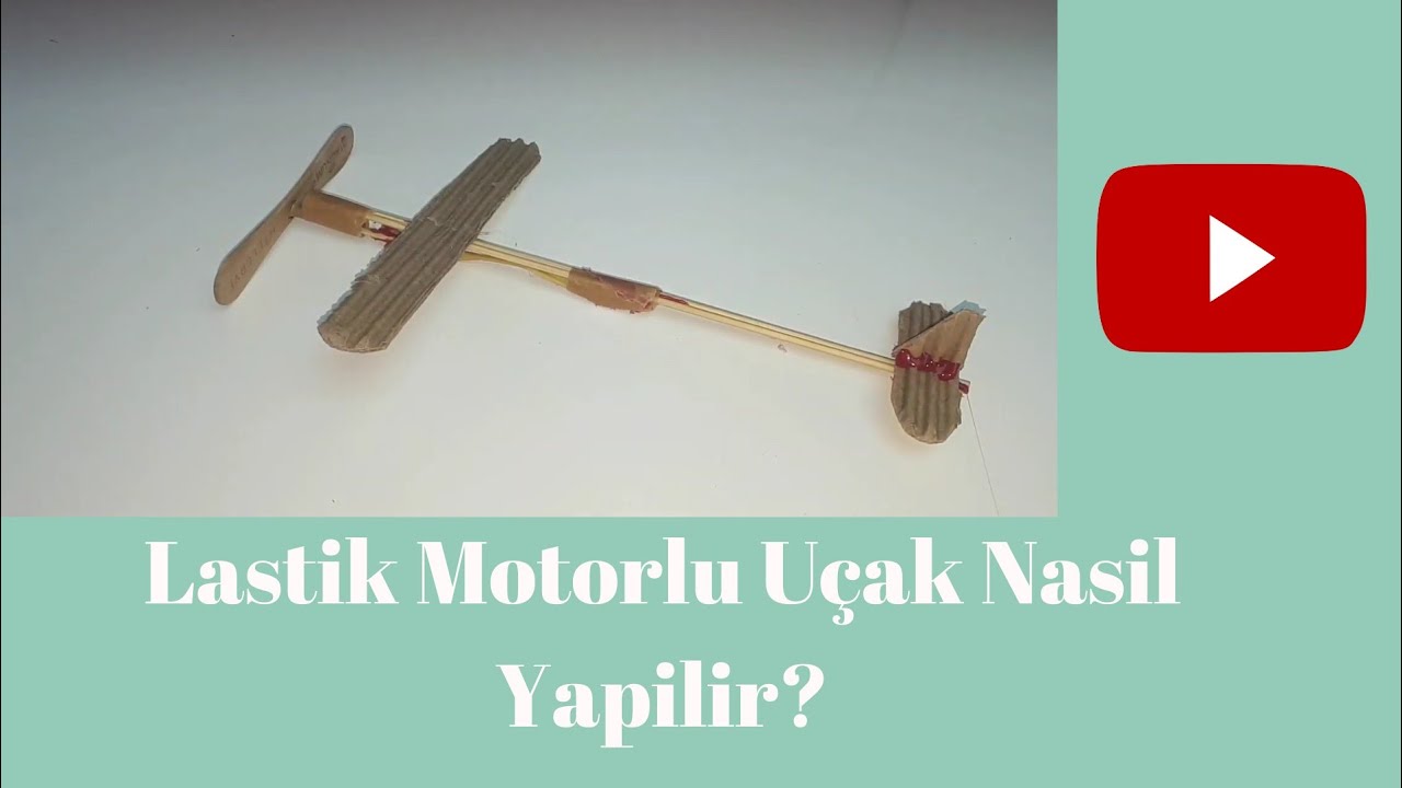 Lastik Motorlu Uçak Nasil Yapilir?