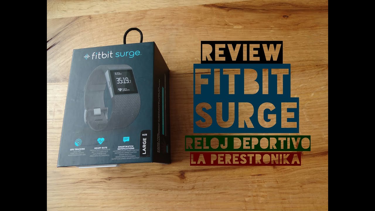 Review Fitbit Surge. Análisis de un completo reloj deportivo y smartwatch