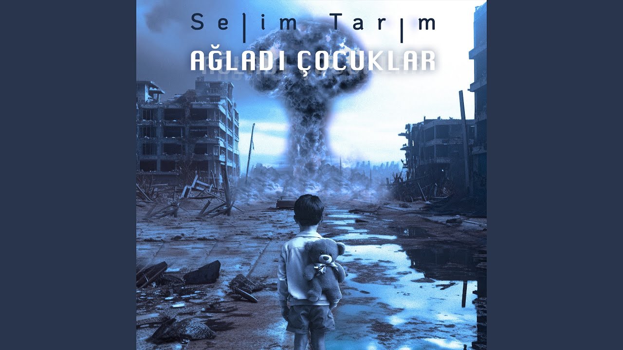 Ağladı Çocuklar