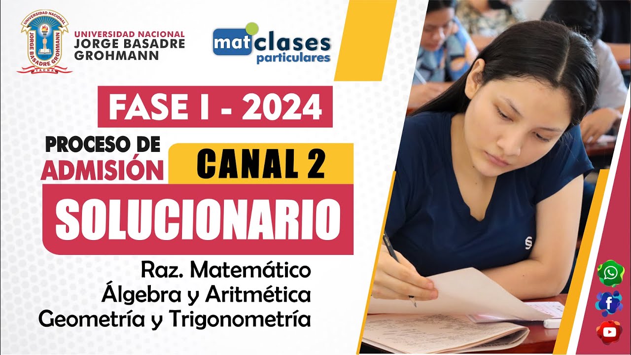 SOLUCIONARIO EXAMEN FASE I 2024 - CANAL 2 - UNJBG TACNA