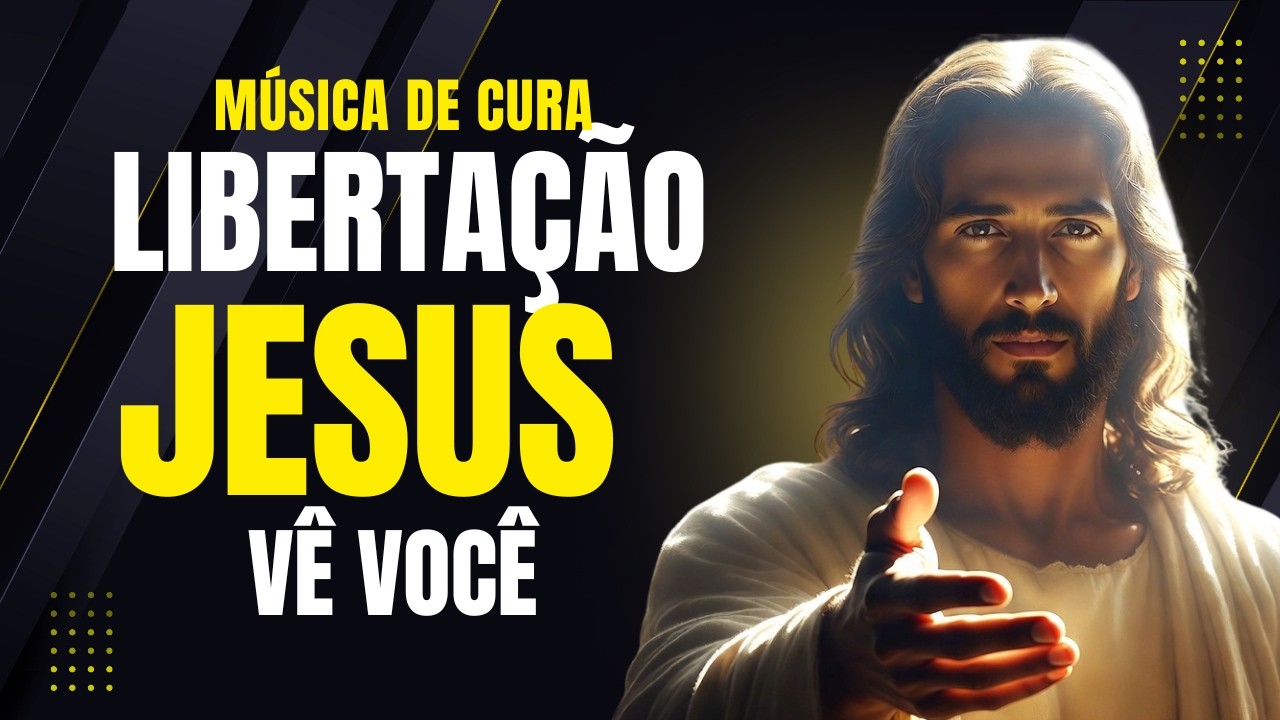 MUSICA ORAÇAO DE CURA E LIBERTAÇAO - JESUS VÊ VOCÊ