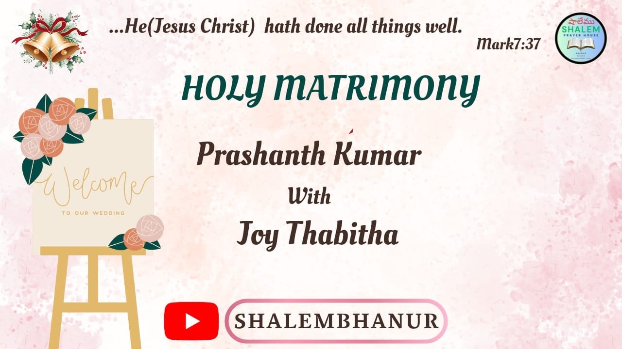 HOLY MATRIMONY PRASHANTH WEDS JOY THABITHA (13.03.2026) || SHALEM PRAYER HOUSE || BHANUR