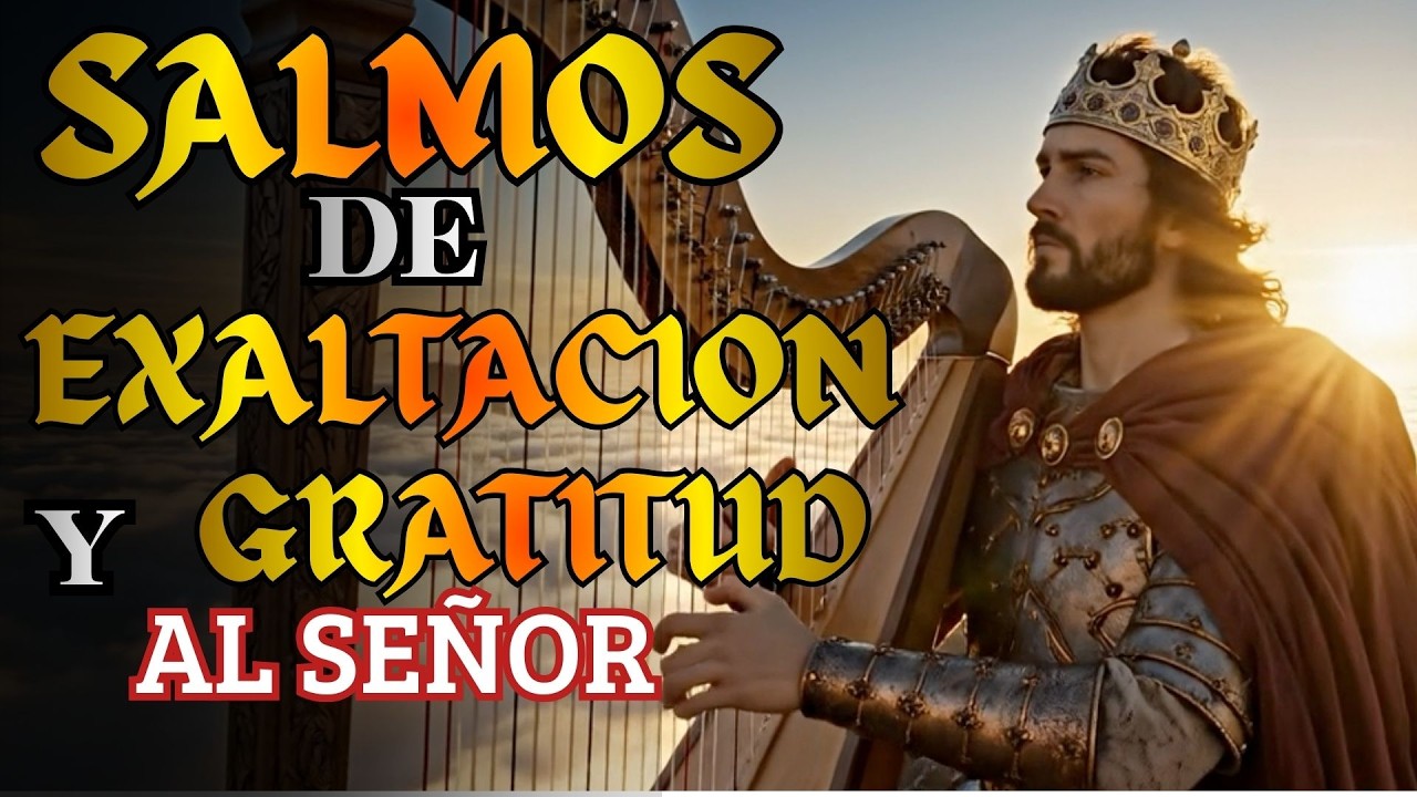 SALMOS DE ADORACIÓN Y EXALTACIÓN AL SEÑOR | Salmos que David Cantaba Con Poder #salmos #músicahebrea