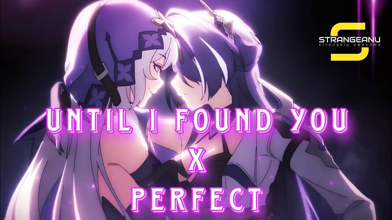 Black Swan & Acheron [AMV / GMV] | Until I found her x Perfect mashup | Honkai Star Rail | Edit