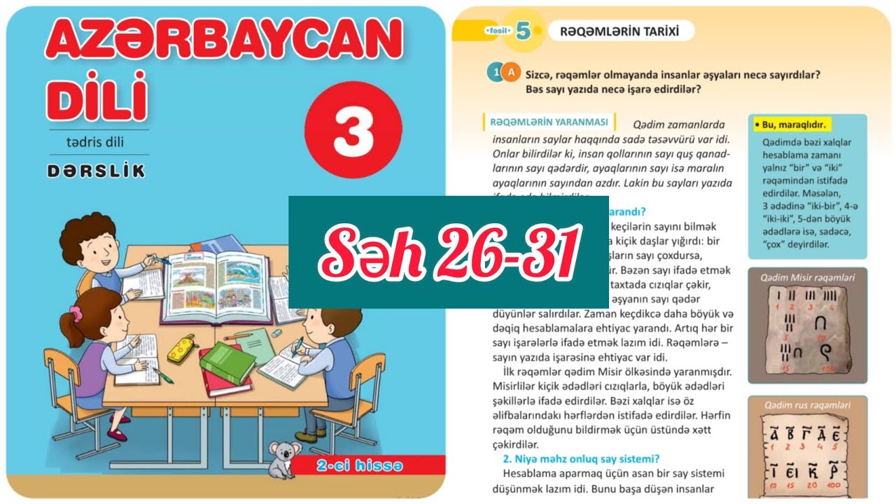 3-cü sinif Azərbaycan dili dərslik səh 26,27,28,29,30,31. 2ci hissə. Rəqəmlərin yaranması.Roma rəqəm