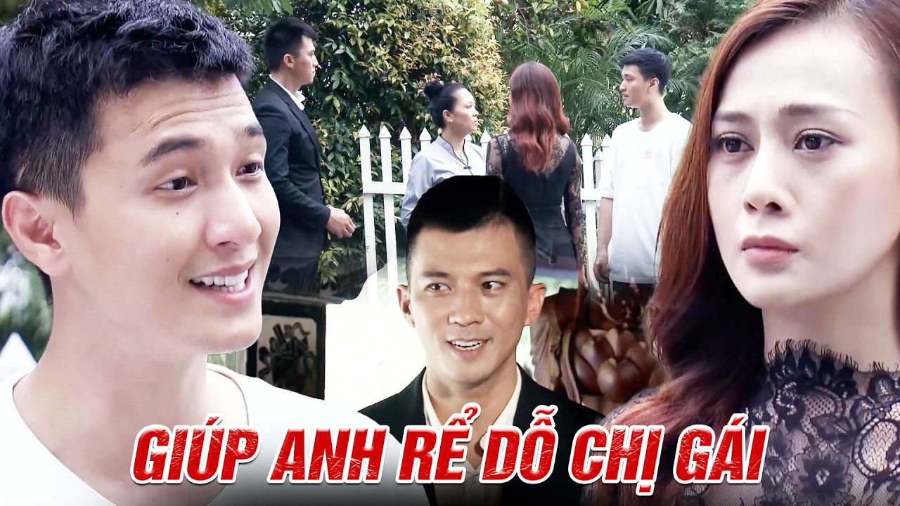 Em vợ lên kế hoạch giúp anh rể DỖ lại cô chị gái hay ghen | Lựa chọn số phận | Kho Phim VTV
