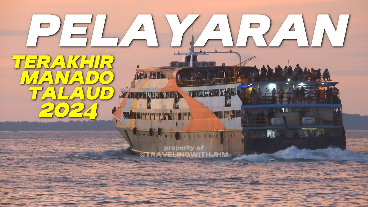 PELAYARAN TERAKHIR MANADO TALAUD DI 2024 Raja Lintasan Nusa Utara KM Gregorius Tinggalkan Manado