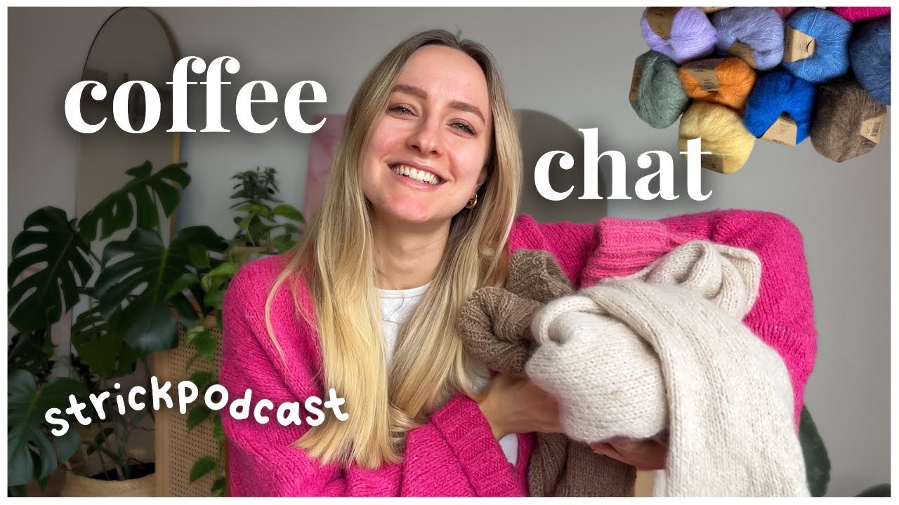 COFFEE CHAT {Strickpodcast} Details zu Berlin Scarf, Sweater No. 24, Strickm&uuml;tze und mehr