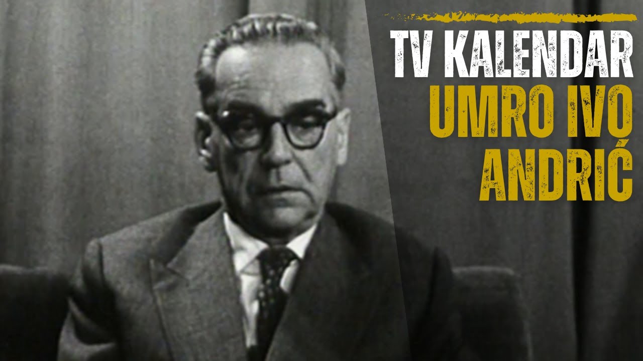 TV kalendar: Umro Ivo Andrić
