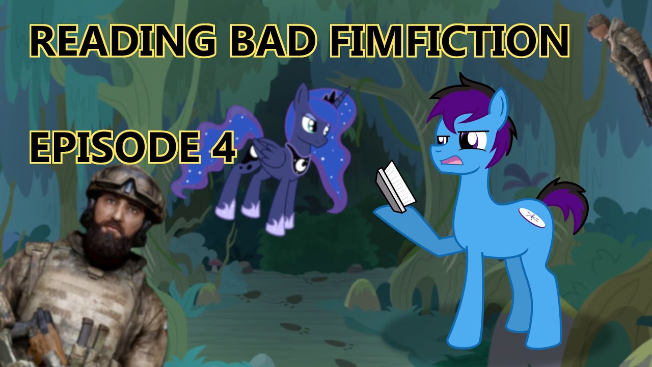 Reading Bad Fimfiction Episode 4