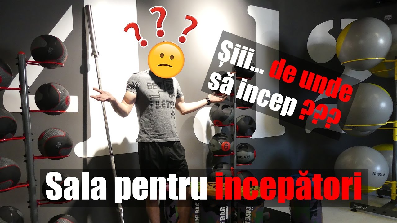 Sala pentru INCEPATORI.